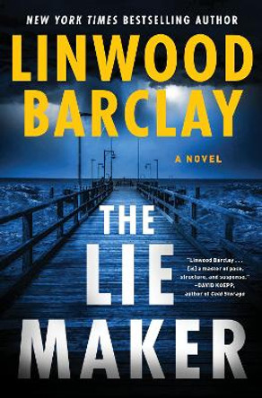 The Lie Maker by Linwood Barclay 9780063276246