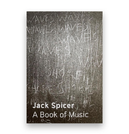 A Book of Music by Jack Spicer 9781739364908