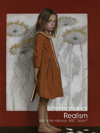 International Realism: 16th International ARC Salon by Kara Lysandra Ross 9781788842204