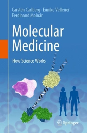 Molecular Medicine: How Science Works by Carsten Carlberg 9783031271328