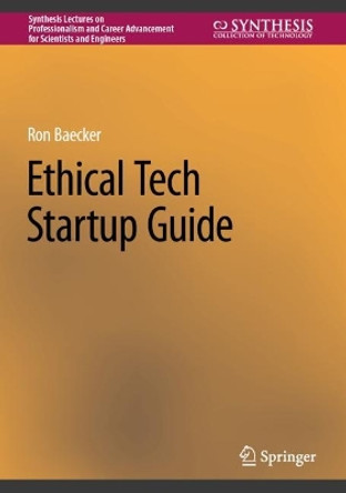 Ethical Tech Startup Guide by Ron Baecker 9783031187797