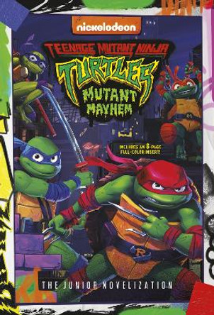 Teenage Mutant Ninja Turtles: Mutant Mayhem: The Junior Novelization by Random House 9780593647110