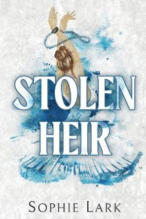 Stolen Heir by Sophie Lark 9781728294193