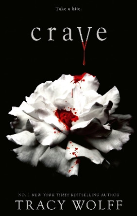 Crave: Meet your new epic vampire romance addiction! by Tracy Wolff 9780349441962