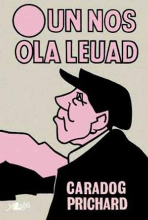 Un Nos Ola Leuad by Caradog Prichard