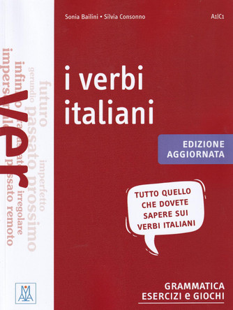 I verbi italiani (A1-C1): 2023 by Sonia Bailini 9788861827691
