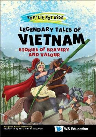 Legendary Tales Of Vietnam: Stories Of Bravery And Valour by Margerie Maria Kahlenberg 9789811280689
