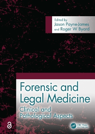 Forensic and Legal Medicine: Clinical and Pathological Aspects by Jason Payne-James 9780367672454