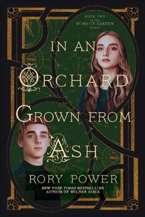 In an Orchard Grown from Ash: A Novel by Rory Power 9780593355022