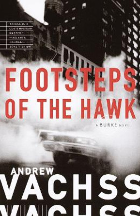 Footsteps Of The Hawk by Andrew Vachss