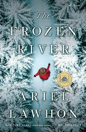The Frozen River: A Novel by Ariel Lawhon 9780593793251