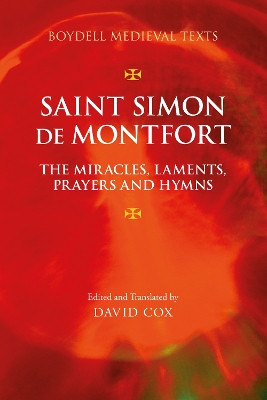 Saint Simon de Montfort: The Miracles, Laments, Prayers and Hymns by David Cox 9781837650842