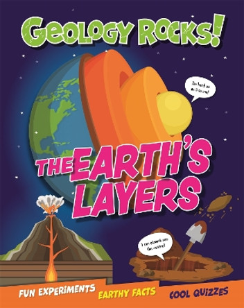Geology Rocks!: The Earth's Layers by Izzi Howell 9781526321404