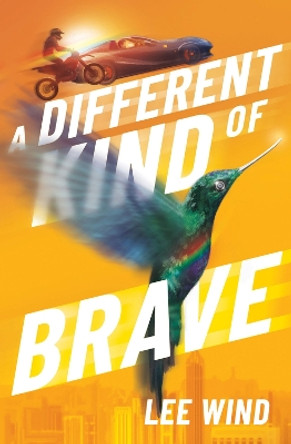 A Different Kind of Brave by Lee Wind 9781641609500