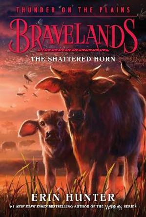 Bravelands: Thunder on the Plains #1: The Shattered Horn by Erin Hunter 9780062966988