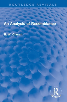 An Analysis of Resemblance by Ralph W. Church dec'd 9781032180670
