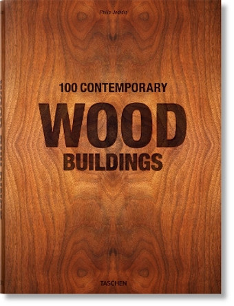 100 Contemporary Wood Buildings by Philip Jodidio 9783836584012