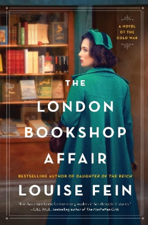The London Bookshop Affair: A Novel of the Cold War by Louise Fein 9780063304840