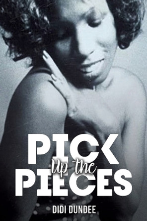 Pick Up the Pieces by Didi Dundee 9781035832842