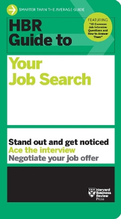 HBR Guide to Your Job Search by Harvard Business Review 9781647825935