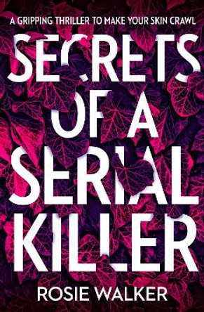 Secrets of a Serial Killer by Rosie Walker 9780008399979