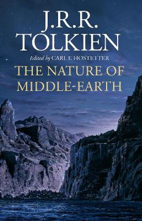 The Nature of Middle-Earth by J R R Tolkien 9780063269606