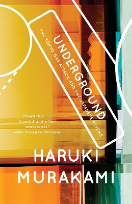 Underground: The Tokyo Gas Attack and the Japanese Psyche by Haruki Murakami 9780375725807