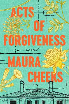 Acts of Forgiveness: A Novel by Maura Cheeks 9780593598290