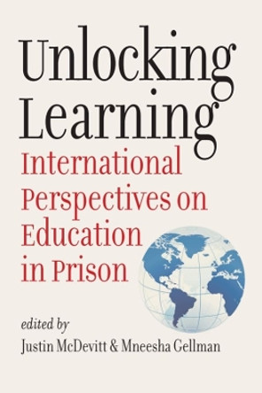 Unlocking Learning: International Perspectives on Education in Prison by Justin McDevitt 9781684581924