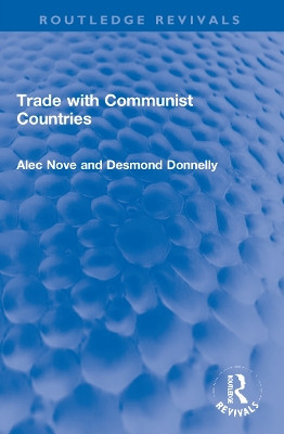 Trade with Communist Countries by Alec Nove 9781032152622