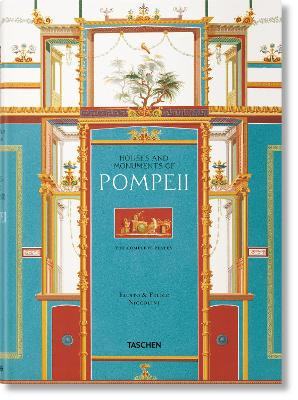 Fausto & Felice Niccolini. The Houses and Monuments of Pompeii by Valentin Kockel 9783836556873