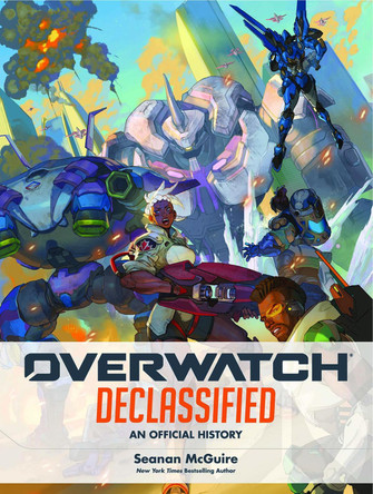 Overwatch: Declassified - An Official History by Seanan McGuire 9781803361666