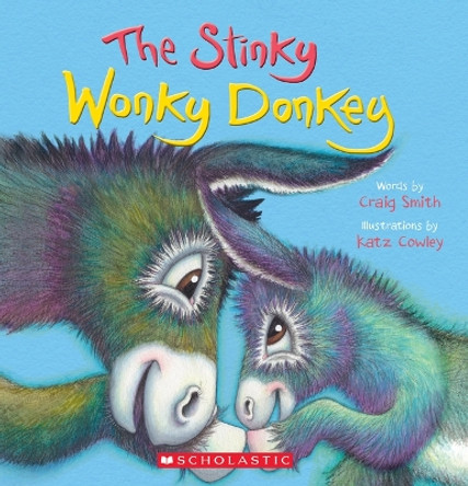 The Stinky Wonky Donkey (a Wonky Donkey Book) by Craig Smith 9781339015101