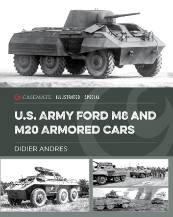 U.S. Army Ford M8 and M20 Armored Cars by Didier Andres 9781636243108