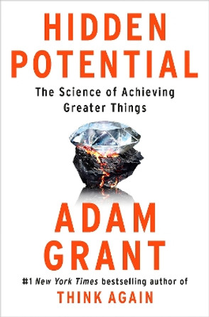 Hidden Potential: The Science of Achieving Greater Things by Adam Grant 9780593653142