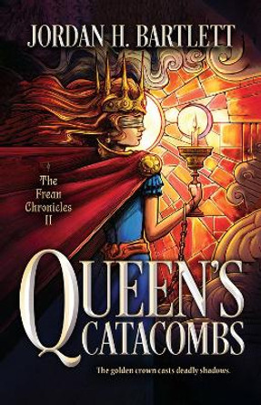 Queen's Catacombs by Jordan H. Bartlett 9780744307788