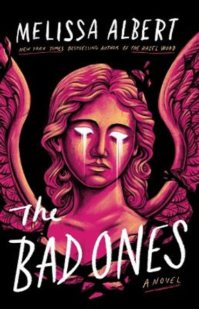 The Bad Ones by Melissa Albert 9781250894892