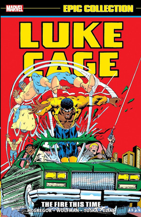 Luke Cage Epic Collection: The Fire This Time by Marvel Comics 9781302955069