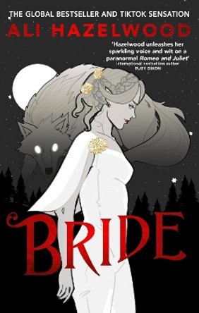 Bride: From the bestselling author of The Love Hypothesis by Ali Hazelwood 9781408728864