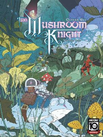 The Mushroom Knight Vol. 1 GN by Oliver Bly 9781960578792