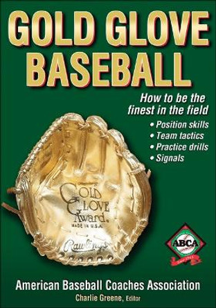 Gold Glove Baseball by American Baseball Coaches Association 9780736062633