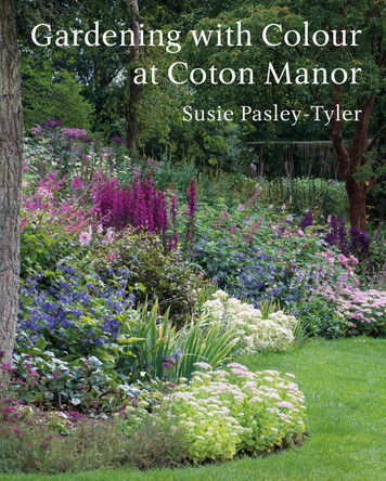 Gardening with Colour at Coton Manor by Susie Pasley-Tyler 9781914902086
