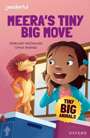 Readerful Independent Library: Oxford Reading Level 7: Tiny Big Animals · Meera's Tiny Big Move by Mahrukh McDonald 9781382041041