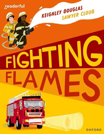Readerful Independent Library: Oxford Reading Level 10: Fighting Flames by Keighley Douglas 9781382041294