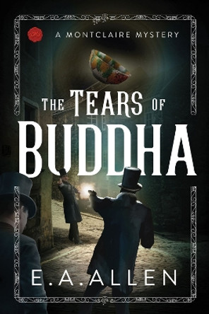 The Tears of Buddha by E. A. Allen 9781592113712
