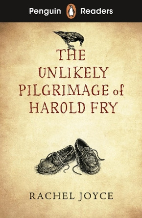 Penguin Readers Level 5: The Unlikely Pilgrimage of Harold Fry (ELT Graded Reader) by Rachel Joyce 9780241636886