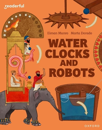 Readerful Independent Library: Oxford Reading Level 11: Water Clocks and Robots by Eiman Munro 9781382041416