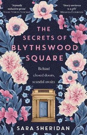 The Secrets of Blythswood Square: The gripping and scandalous new 2024 Scottish historical novel from the bestselling author of The Fair Botanists by Sara Sheridan 9781399701570