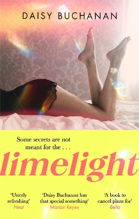 Limelight: The new novel from the author of Insatiable by Daisy Buchanan 9781408725610