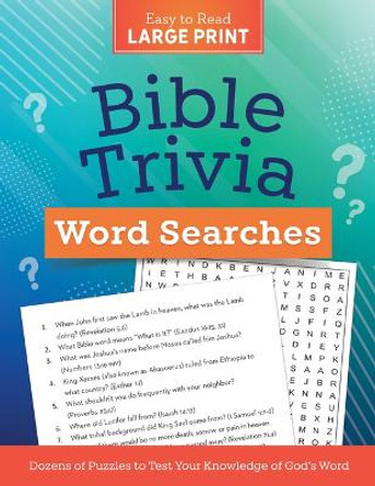 Bible Trivia Word Searches Large Print: Dozens of Puzzles to Test Your Knowledge of God's Word by Compiled by Barbour Staff 9781636097411